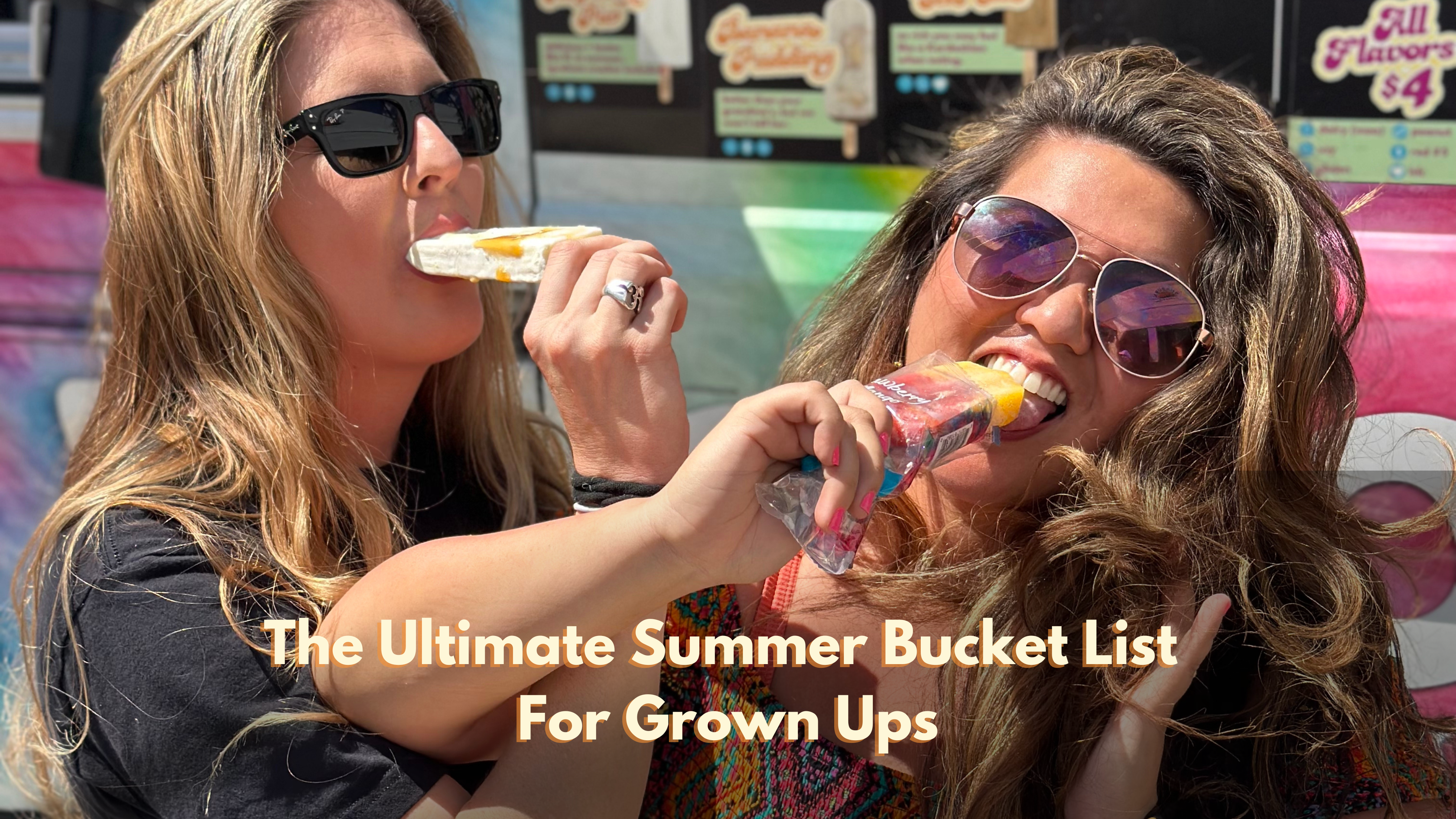 The Ultimate Summer Bucket List For Grown Ups